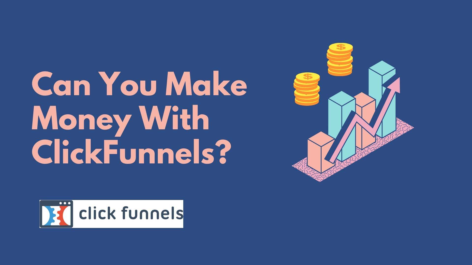 Make Money with ClickFunnels