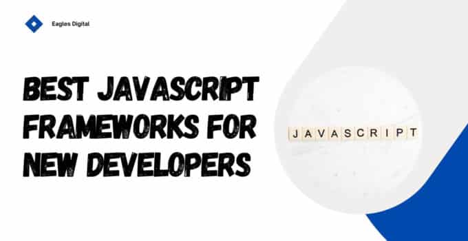 best JavaScript frameworks for new developers