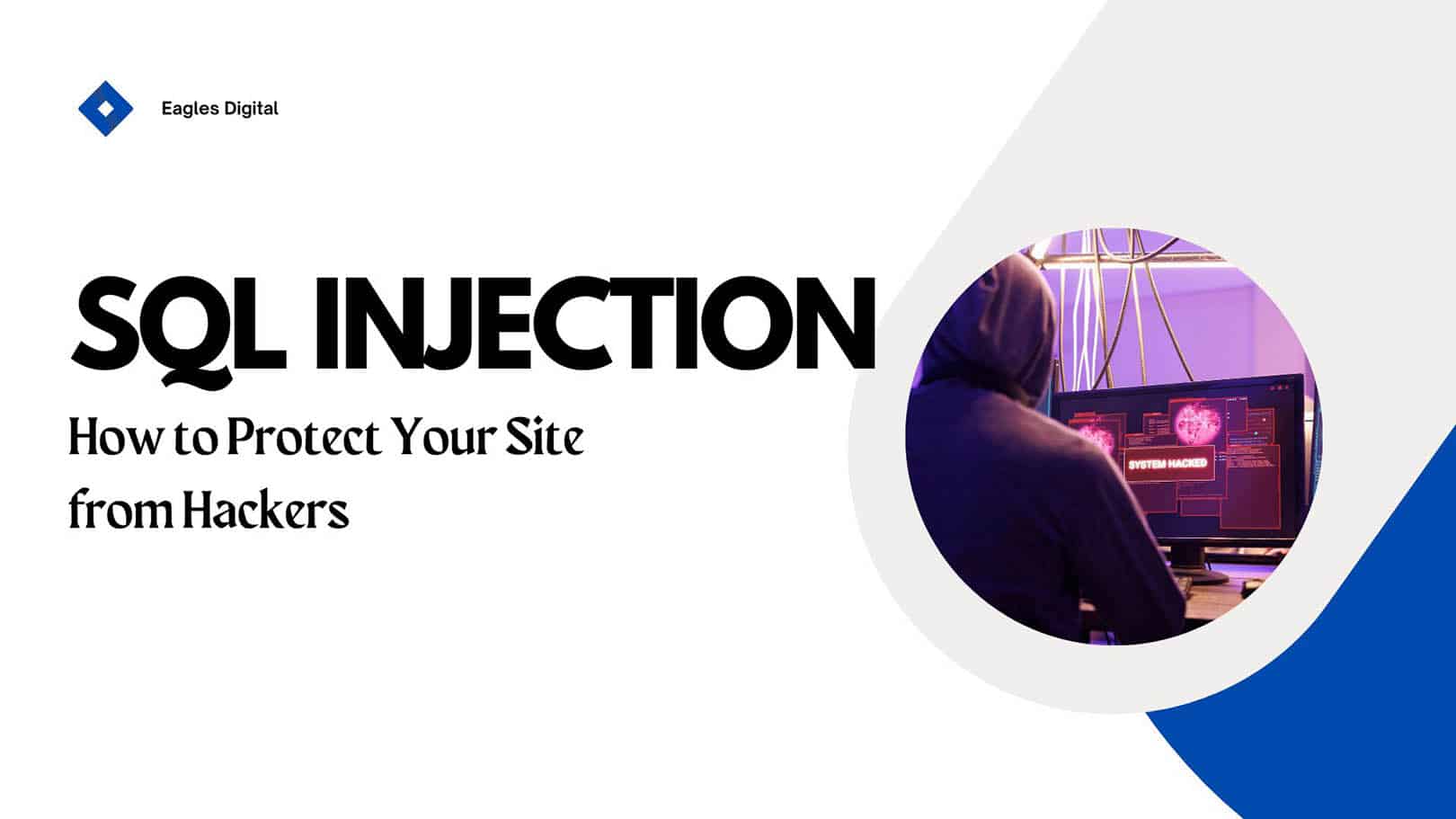 SQL Injection: How to Protect Your Site from Hackers