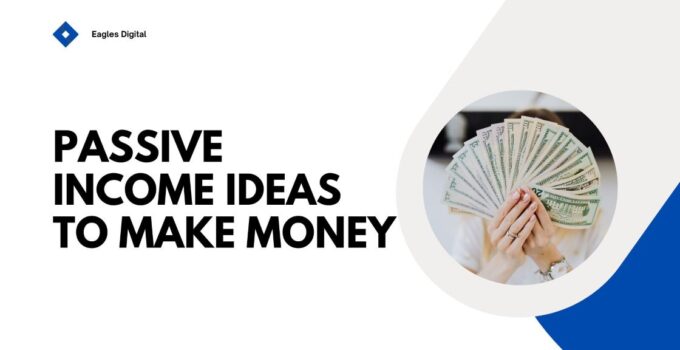 The best passive income ideas to make money