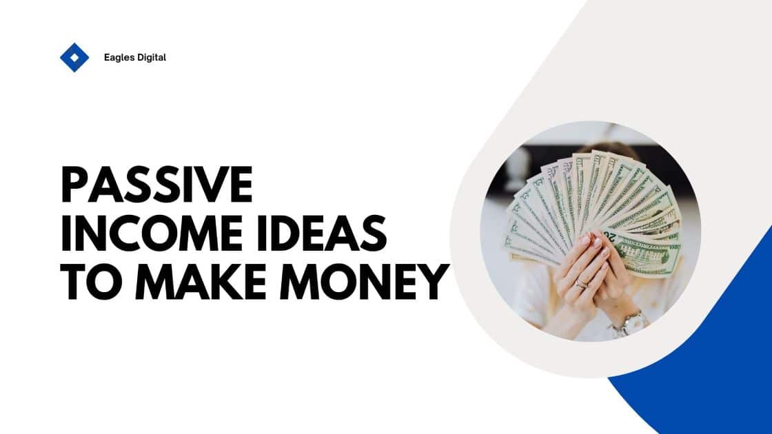 The best passive income ideas to make money