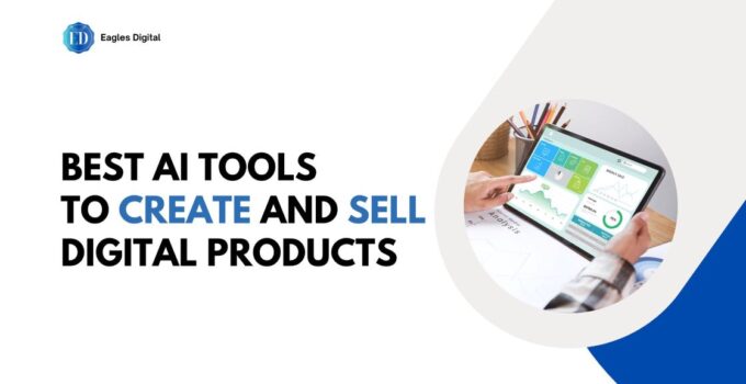AI Tools to Create and Sell Digital Products Online